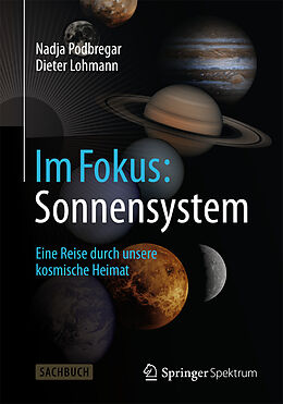 Kartonierter Einband Im Fokus: Sonnensystem von Nadja Podbregar, Dieter Lohmann
