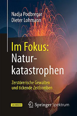 E-Book (pdf) Im Fokus: Naturkatastrophen von Nadja Podbregar, Dieter Lohmann