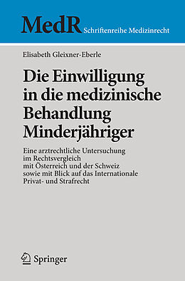 E-Book (pdf) Die Einwilligung in die medizinische Behandlung Minderjähriger von Elisabeth Gleixner-Eberle