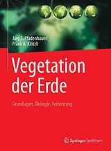 E-Book (pdf) Vegetation der Erde von Jörg S. Pfadenhauer, Frank A. Klötzli