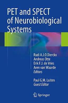 E-Book (pdf) PET and SPECT of Neurobiological Systems von Rudi A.J.O. Dierckx, Andreas Otte, Erik F.J. de Vries