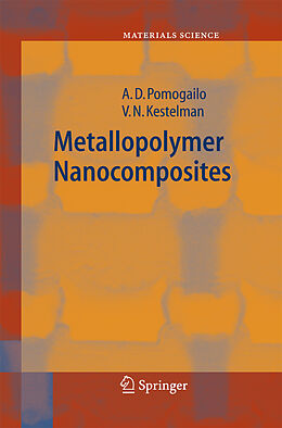 Kartonierter Einband Metallopolymer Nanocomposites von V. N. Kestelman, A. D. Pomogailo