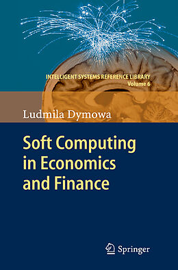 Couverture cartonnée Soft Computing in Economics and Finance de Ludmila Dymowa