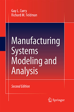 Couverture cartonnée Manufacturing Systems Modeling and Analysis de Richard M. Feldman, Guy L. Curry