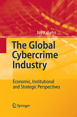 Kartonierter Einband The Global Cybercrime Industry von Nir Kshetri