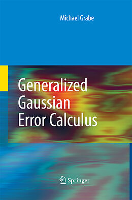 Kartonierter Einband Generalized Gaussian Error Calculus von Michael Grabe