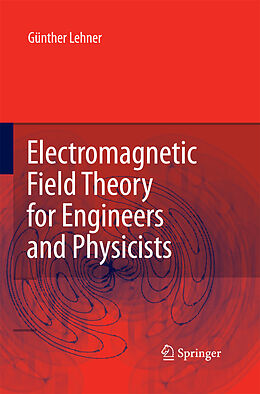 Couverture cartonnée Electromagnetic Field Theory for Engineers and Physicists de Günther Lehner