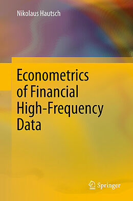 Kartonierter Einband Econometrics of Financial High-Frequency Data von Nikolaus Hautsch
