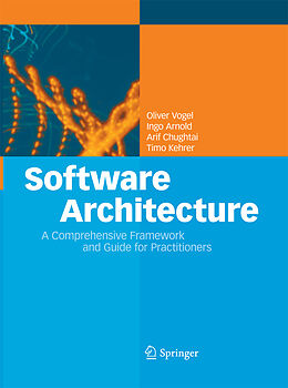 Kartonierter Einband Software Architecture von Oliver Vogel, Timo Kehrer, Arif Chughtai