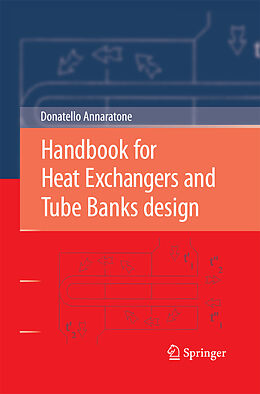 Couverture cartonnée Handbook for Heat Exchangers and Tube Banks design de Donatello Annaratone