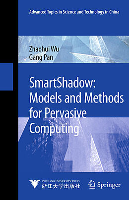 Couverture cartonnée SmartShadow: Models and Methods for Pervasive Computing de Gang Pan, Zhaohui Wu