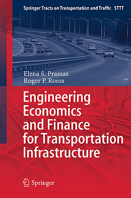 Kartonierter Einband Engineering Economics and Finance for Transportation Infrastructure von Elena S. Prassas, Roger P. Roess