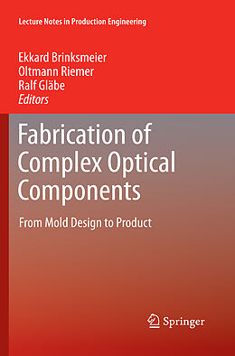 Couverture cartonnée Fabrication of Complex Optical Components de 