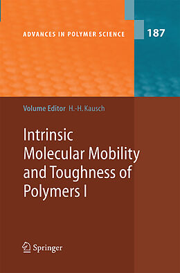 Couverture cartonnée Intrinsic Molecular Mobility and Toughness of Polymers I de 