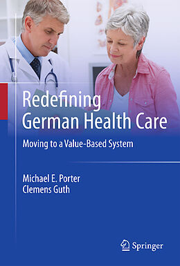Couverture cartonnée Redefining German Health Care de Clemens Guth, Michael E. Porter