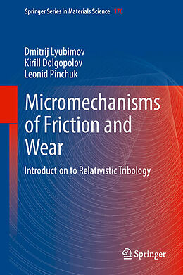 Kartonierter Einband Micromechanisms of Friction and Wear von Dmitrij Lyubimov, Leonid Pinchuk, Kirill Dolgopolov