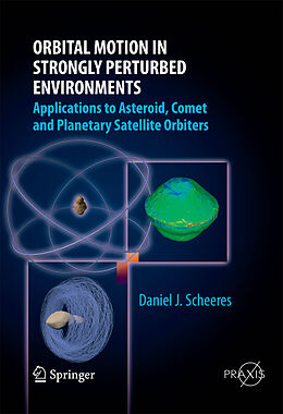 Couverture cartonnée Orbital Motion in Strongly Perturbed Environments de Daniel J. Scheeres