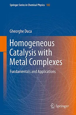 Kartonierter Einband Homogeneous Catalysis with Metal Complexes von Gheorghe Duca