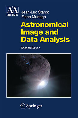 Couverture cartonnée Astronomical Image and Data Analysis de J.-L. Starck, F. Murtagh