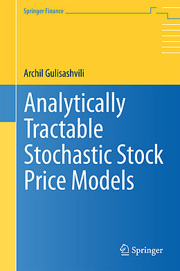 Kartonierter Einband Analytically Tractable Stochastic Stock Price Models von Archil Gulisashvili