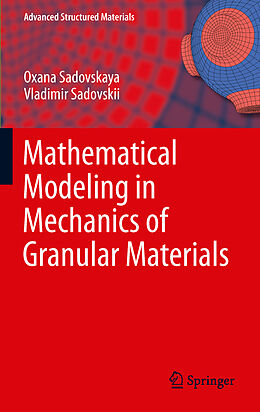Kartonierter Einband Mathematical Modeling in Mechanics of Granular Materials von Oxana Sadovskaya, Vladimir Sadovskii