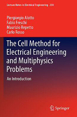 Couverture cartonnée The Cell Method for Electrical Engineering and Multiphysics Problems de Piergiorgio Alotto, Carlo Rosso, Maurizio Repetto