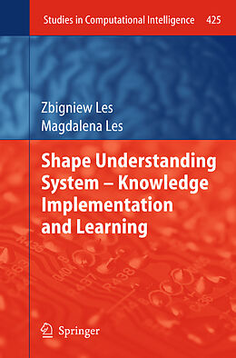 Couverture cartonnée Shape Understanding System   Knowledge Implementation and Learning de Magdalena Les, Zbigniew Les