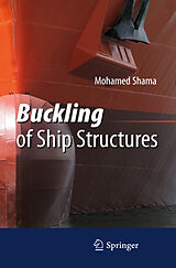 Couverture cartonnée Buckling of Ship Structures de Mohamed Shama