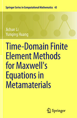 Kartonierter Einband Time-Domain Finite Element Methods for Maxwell's Equations in Metamaterials von Yunqing Huang, Jichun Li