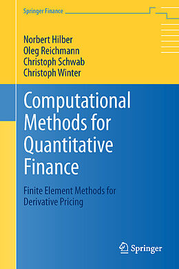 Kartonierter Einband Computational Methods for Quantitative Finance von Norbert Hilber, Christoph Winter, Christoph Schwab