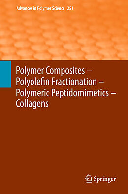 Kartonierter Einband Polymer Composites   Polyolefin Fractionation   Polymeric Peptidomimetics   Collagens von 