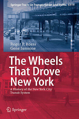 Kartonierter Einband The Wheels That Drove New York von Gene Sansone, Roger P. Roess
