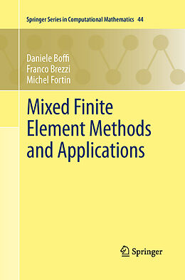Kartonierter Einband Mixed Finite Element Methods and Applications von Daniele Boffi, Franco Brezzi, Michel Fortin