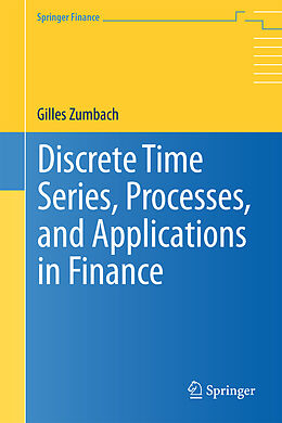 Kartonierter Einband Discrete Time Series, Processes, and Applications in Finance von Gilles Zumbach