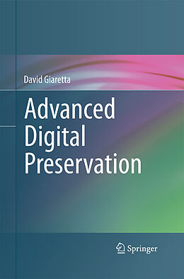 Kartonierter Einband Advanced Digital Preservation von David Giaretta