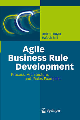 Kartonierter Einband Agile Business Rule Development von Hafedh Mili, Jérôme Boyer