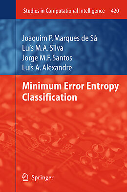 Couverture cartonnée Minimum Error Entropy Classification de Joaquim P. Marques de Sá, Luís A. Alexandre, Jorge M. F. Santos