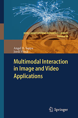 Couverture cartonnée Multimodal Interaction in Image and Video Applications de Jordi Vitrià, Angel D. Sappa