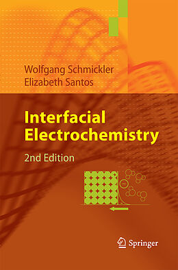 Kartonierter Einband Interfacial Electrochemistry von Elizabeth Santos, Wolfgang Schmickler