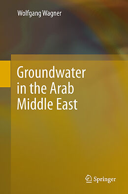 Kartonierter Einband Groundwater in the Arab Middle East von Wolfgang Wagner