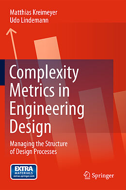 Kartonierter Einband Complexity Metrics in Engineering Design von Udo Lindemann, Matthias Kreimeyer