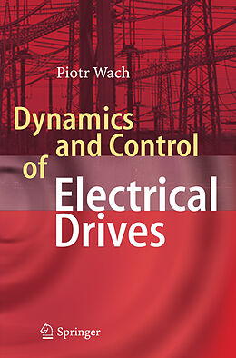 Kartonierter Einband Dynamics and Control of Electrical Drives von Wach Piotr