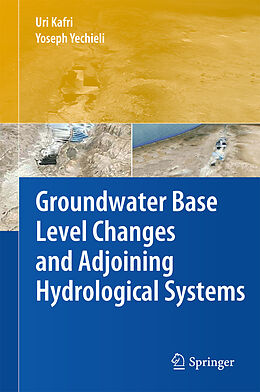 Couverture cartonnée Groundwater Base Level Changes and Adjoining Hydrological Systems de Yoseph Yechieli, Uri Kafri