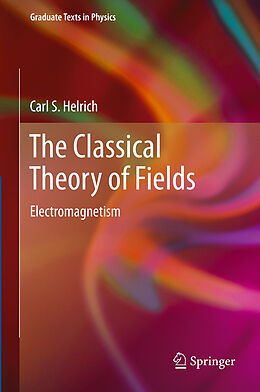 Couverture cartonnée The Classical Theory of Fields de Carl S. Helrich