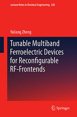 Couverture cartonnée Tunable Multiband Ferroelectric Devices for Reconfigurable RF-Frontends de Yuliang Zheng