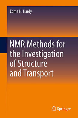Couverture cartonnée NMR Methods for the Investigation of Structure and Transport de Edme H Hardy