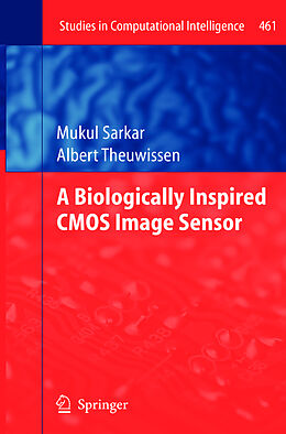 Couverture cartonnée A Biologically Inspired CMOS Image Sensor de Albert Theuwissen, Mukul Sarkar