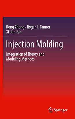 Kartonierter Einband Injection Molding von Rong Zheng, Xi-Jun Fan, Roger I. Tanner