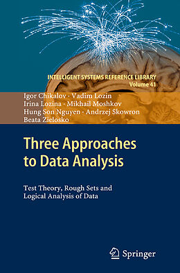 Couverture cartonnée Three Approaches to Data Analysis de Igor Chikalov, Vadim Lozin, Irina Lozina