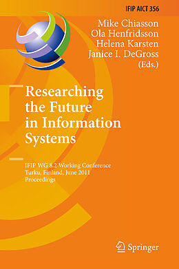 Kartonierter Einband Researching the Future in Information Systems von 